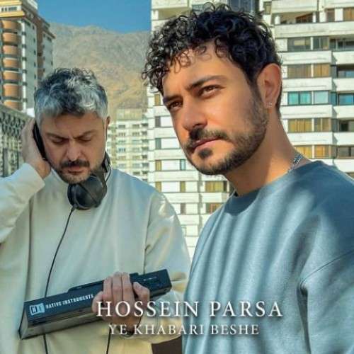 دانلود آهنگ حسین پارسا یه خبری بشه